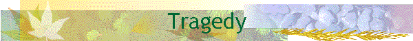 Tragedy