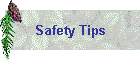 Safety Tips
